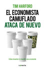 El economista camuflado ataca de nuevo: Cómo levantar (o hundir) una economía