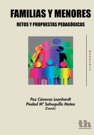 Title: Familias y Menores: Retos y propuestas pedagógicas, Author: M Carmen Aguilar Ramos