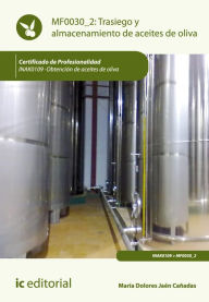 Title: Trasiego y almacenamiento de aceites de oliva. INAK0109, Author: María Dolores Jaén Cañadas