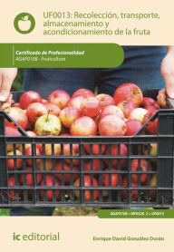 Title: Recolección, transporte, almacenamiento y acondicionamiento de la fruta. AGAF0108, Author: Enrique David González Durán
