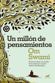 Title: Un millón de pensamientos, Author: Om Swami
