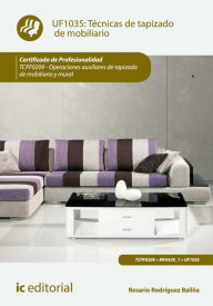 Title: Técnicas de tapizado de mobiliario. TCPF0209, Author: Rosario Rodríguez Baliña