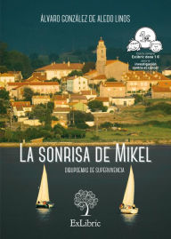 Title: La sonrisa de Mikel: Dibupoemas de supervivencia, Author: Álvaro González de Aledo Linos