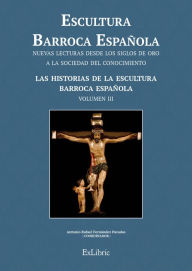 Title: Escultura Barroca Española. Las historias de la escultura Barroca Española, Author: Vicente Méndez Hermán