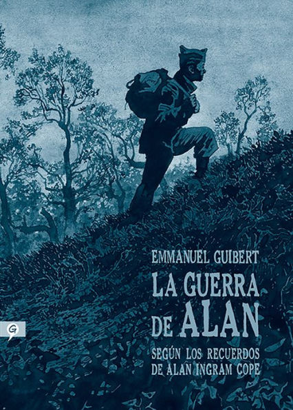 La guerra de Alan: Según los recuerdos de Alan Ingram Cope / Alan's War: The Memories of G.I. Alan Cope