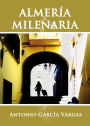 Almería Milenaria