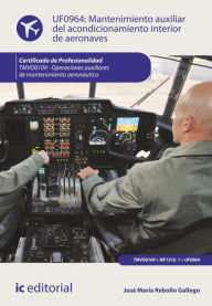 Title: Mantenimiento auxiliar del acondicionamiento interior de aeronaves. TMVO0109, Author: José María Rebollo Gallego