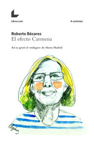 Title: El efecto Carmena: Así se gestó el 