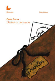 Title: Divitos y coleando, Author: Quim Carro