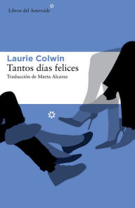 Title: Tantos dï¿½as felices, Author: Marta Alcaraz