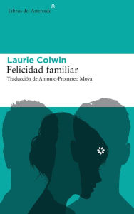 Title: Felicidad familiar, Author: Laurie Colwin