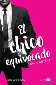 Title: El chico equivocado, Author: Jana Aston