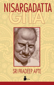 Title: Nisargadatta Gita, Author: Pradeep Apte