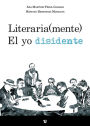 Literaria (mente). El yo disidente