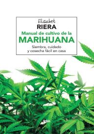 Title: Manual de cultivo de la marihuana, Author: Elisabet Riera