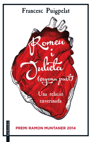 Romeu i Julieta. 2a part: Una relació enverinada. Premi Ramon Muntaner 2014