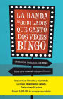 La banda de jubilados que cantó dos veces bingo