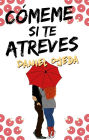 Comeme si te atreves