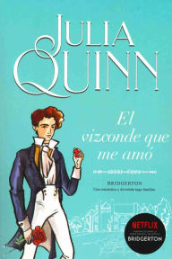Title: El vizconde que me amó (The Viscount Who Loved Me), Author: Julia Quinn