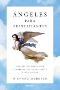 Title: Angeles para principiantes, Author: Richard Webster