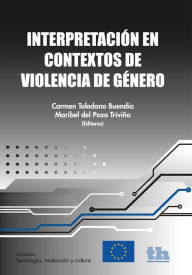 Title: Interpretación en contextos de violencia de género, Author: Carmen Toledano Buendía