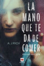 La mano que te da de comer