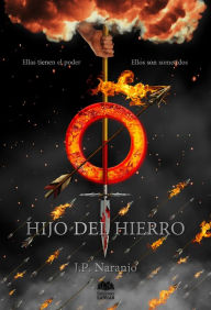 Title: Hijo del hierro, Author: J.P. Naranjo