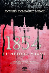Title: 1854. El método Marsh, Author: Antonio Domínguez Muñoz