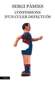 Title: Confessions d'un culer defectuós, Author: Sergi Pàmies