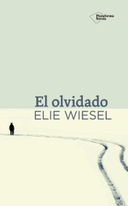 Title: El olvidado, Author: Elie Wiesel