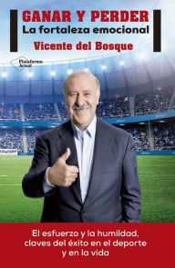 Title: Ganar y perder, Author: Vicente Del Bosque