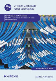 Title: Gestión de redes telemáticas. IFCT0410, Author: Ángel Luis Calvo García