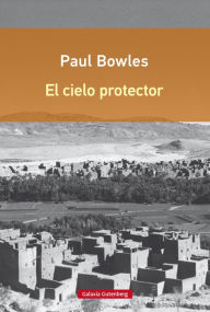 Title: El cielo protector, Author: Paul Bowles