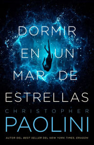 Title: Dormir en un mar de estrellas, Author: Christopher Paolini