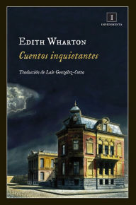 Title: Cuentos inquietantes, Author: Edith Wharton