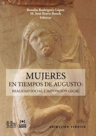 Title: Mujeres en tiempos de Augusto, Author: Rosalía Rodríguez López