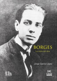 Title: Borges. La Visita del Dios, Author: Jorge García López