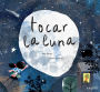 Tocar la luna
