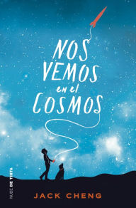 Title: Nos vemos en el cosmos (See You in the Cosmos), Author: Jack Cheng