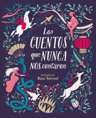 Title: Los cuentos que nunca nos contaron, Author: Varios autores