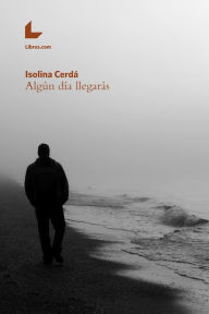 Title: Algún día llegarás, Author: Isolina Cerdá