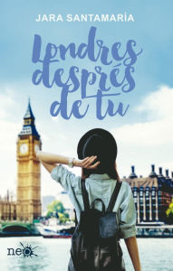 Title: Londres després de tu, Author: Jara Santamaría