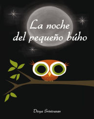 Title: La Noche del pequeno buho, Author: Divya Srinivasan