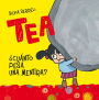 Tea cuanto pesa una mentira?