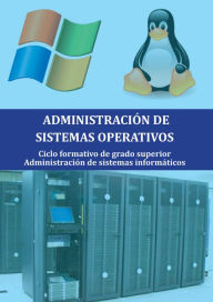 Title: Administración de sistemas operativos, Author: Marife Aldea Jiménez