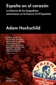 Title: Espaï¿½a en el corazï¿½n, Author: Adam Hochschild