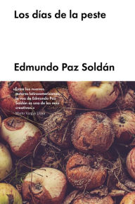 Title: Los dï¿½as de la peste, Author: Edmundo Paz Soldán