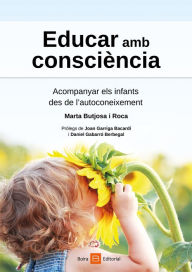 Title: Educar amb consciència: Acompanyar els infants des de l'autoconeixement, Author: Marta Butjosa i Roca
