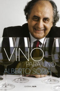 Title: Vino para uno, Author: Alberto Soria