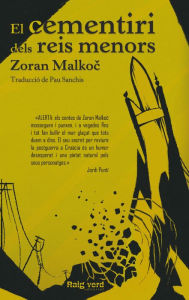 Title: El cementiri dels reis menors, Author: Zoran Malkoc